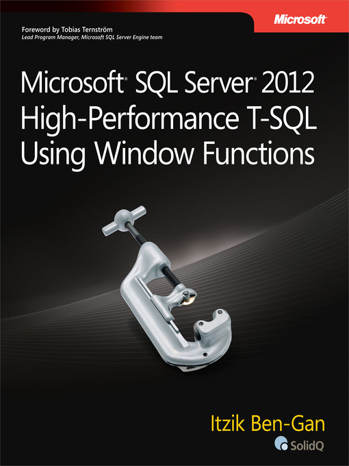Title details for Microsoft® SQL Server® 2012 High-Performance T-SQL Using Window Functions by Itzik Ben-Gan - Available